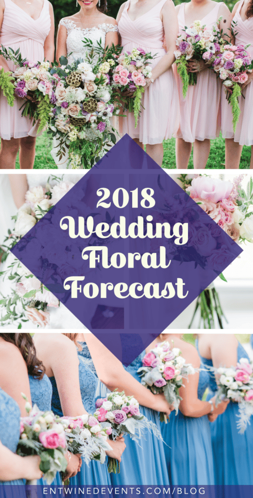 What is the future of wedding flowers? Check out the 2018 Wedding Floral Forecast from Entwined Events!